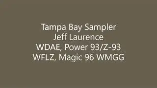 Tampa Bay WDAE, WFLZ, WMGG - Jeff Laurence