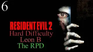Resident Evil 2 (1998) - RE: Enhance 2.0 - Сложный уровень сложности - Леон Б. - Эпизод 6: Полице...