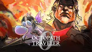 Bubbly Learns Why Power Is a Bad Personality Trait | Octopath Traveler 0 Part 7