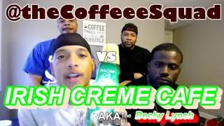 CoffeeeSquad vs. Irish Creme Cafe