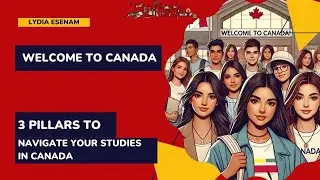 Добро пожаловать в Канаду 🇨🇦! Вы это сделали! | 3 столпа, необходимые для успешной учебы в Канаде