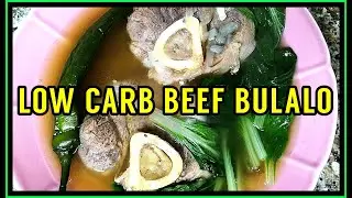 LOW CARB BEEF BULALO (Beef Shank Stew)
