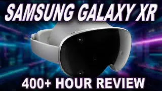 After 400+  hours&hellip; here&rsquo;s the truth about the Samsung Galaxy XR Headset