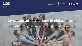 Webinar | Navigating Turbulent Times in Philanthropy | Esade Center for Social Impact