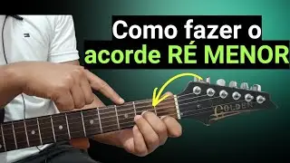 Como fazer o acorde R&eacute; menor no viol&atilde;o | Aula para iniciantes