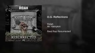 Young Ridah - O.G. Reflections Feat. Mr. Hampton