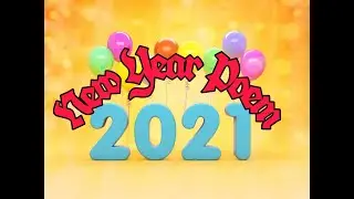 New Year Poem in English 2021|| New Year Song 2021|| Happy New Year Poem in English 2021 ||