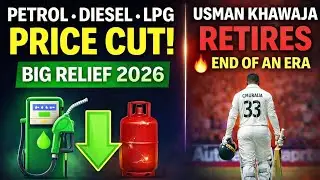 Petrol&ndash;Diesel&ndash;LPG Price Decrease 2026 🔥| Usman Khawaja Announces Retirement