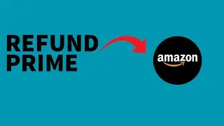 How to Refund Amazon Prime Membership?