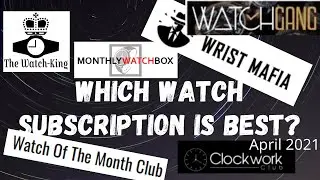 Which Watch Subscription is Best (April 2021)