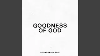 Goodness of God