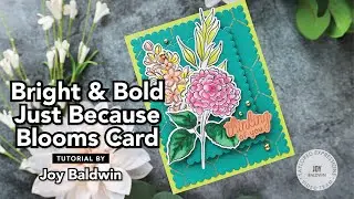 Thinking of You Card using Just Because Blooms | @createitwithjoy