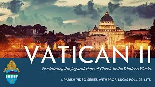 Session 9 - The New Evangelization: The Extraordinary Mission of Our Time