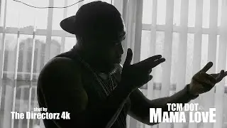 TCM Dot - Mama Love - The Directorz 4k
