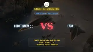 I dont know ;-; vs 1734 • MAN IN MIRROR • China Fleet League