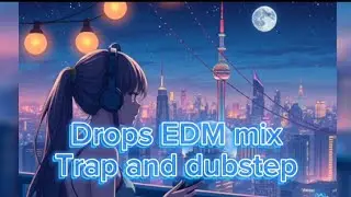 Drops EDM mix Trap and dubstep🎧🎶music mix 2025