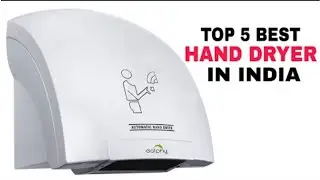 Top 5 Best Hand Dryer in India 2023