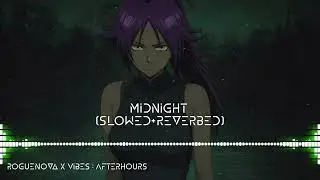 Midnight [Official Release] | RogueNova x Vibes : Afterhours #music #reverbed 