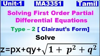 Partial Differential Equations| Solving first Order PDE|Clairaut's Form|Solve z=px+qy+√(1+ p^2+q^2 )