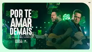 Bruno & Marrone - Por Te Amar Demais (Clipe Oficial)