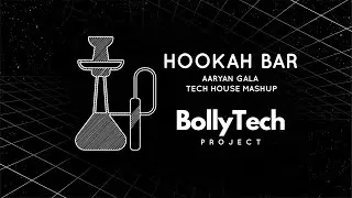 Hookah Bar (Aaryan Gala Tech House Mashup) | BollyTech&trade; Project | Akshay Kumar Songs