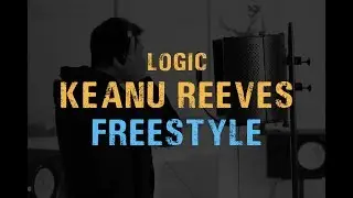 LOGIC - KEANU REEVES FREESTYLE