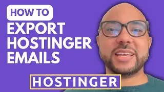 How to Export Emails From Hostinger Email to Your Computer