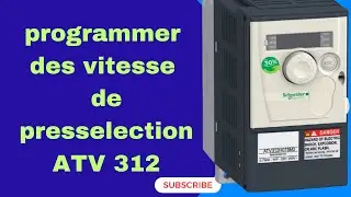 Commentaire Programmer un Variateur Schneider ATV312 pour des Vitesses Présélectionnées