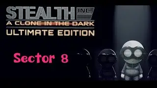Stealth Inc : A Clone in the Dark ULTIMATE EDITION | PS4 pro | walkthrough Sector 8 + BOSS | FINAL