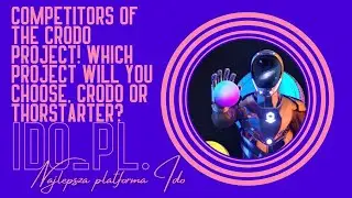 #crodo / against / ThorStarter? Why the future for CRODO and why the ido platform will become TOP1?