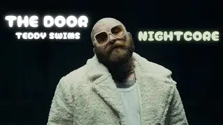 [NIGHTCORE] Teddy Swims - The Door (+ Lyrics)
