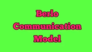 Berlo Communication Model