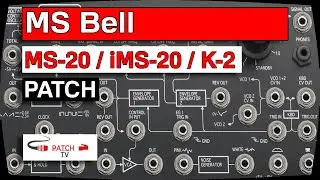 &deg;MS Bell &deg; Patch For Korg MS-20 (Mini, iMS-20 or Behringer K-2)