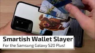 Smartish's Wallet Slayer for the Samsung Galaxy S20 Plus (Case Review)!