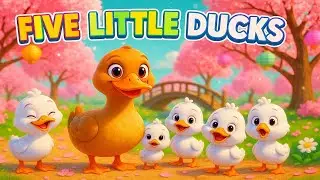 Five Little Ducks | Learn to Count to Five &ndash; Fun Kids Music Video