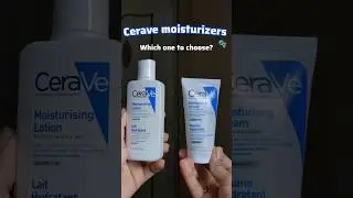 Cerave Moisturizing cream Vs lotion 🧚🏻&zwj;♀️✨🦋