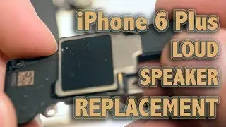 iPhone 6 Plus Loud Speaker Replacement