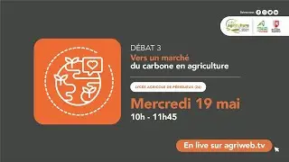 Débat 3 : Vers un marché du carbone en agriculture