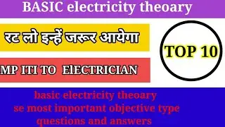 basic electricity theoary || mp ITI TO electrician|| most important objective type questions answers