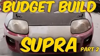 REBUILDING A CHEAP TOYOTA SUPRA on a budget part 2