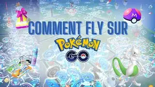 Comment FLY en SEPTEMBRE 2023 sur Pok&eacute;mon GO [IOS-PC-ANDROID]