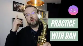 PRACTICE YOUR ALTO SAX WITH ME