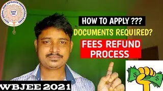 REFUND PROCESS | WBJEE 2021 FEES REFUND PROCESS | HOW TO APPLY | DOCUMENTS REQUIRD |