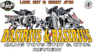 Look Out & Shout #30 - Cang Toys CT07 CHIYOU-07 Dasirius & CT08 CHIYOU-08 Rusirius review