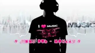 Jimmy Dub - Monday [HQ] 2010