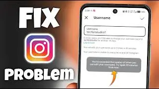 You've Exceeded The Number of Times You Can Edit Your Username. Try Again 30 min Instagram Problem