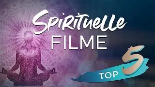 5 spirituelle Filme die Du gesehen haben solltest