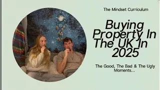 Buying Property In The UK In 2025 (FOR NOOBS) - Mistakes, Lessons & Key Advice To Help You BUY!