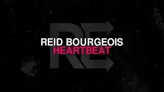 Reid Bourgeois - Heartbeat (Original Mix) [Progressive House]