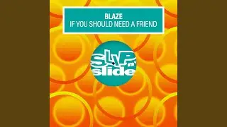 If You Should Need A Friend (Movin Mix)